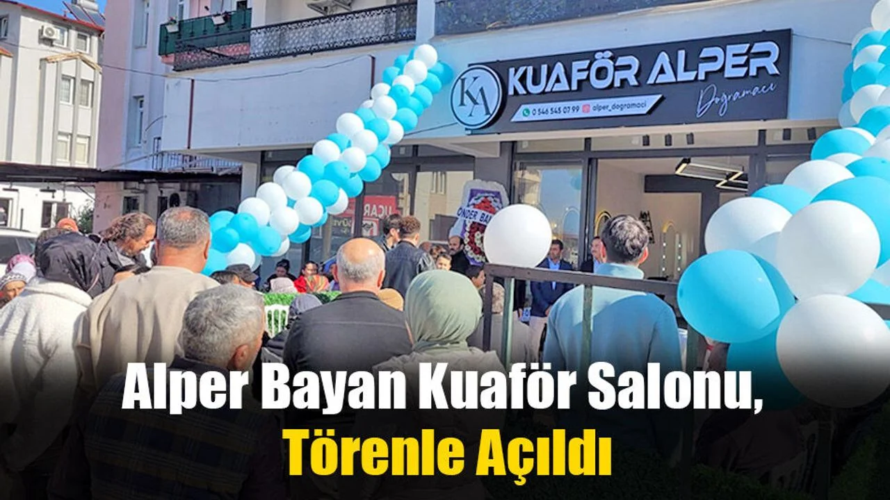 Alper Bayan Kuaför Salonu, Törenle Açıldı