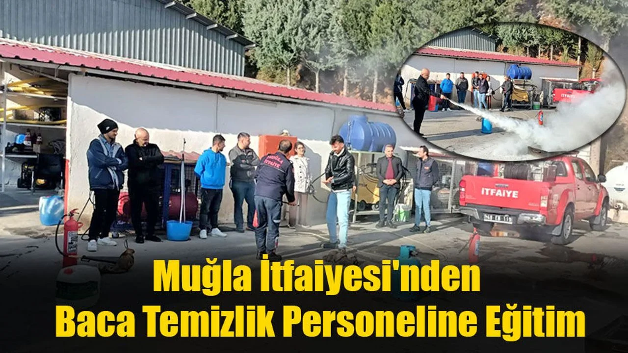 Muğla İtfaiyesi'nden Baca Temizlik Personeline Eğitim