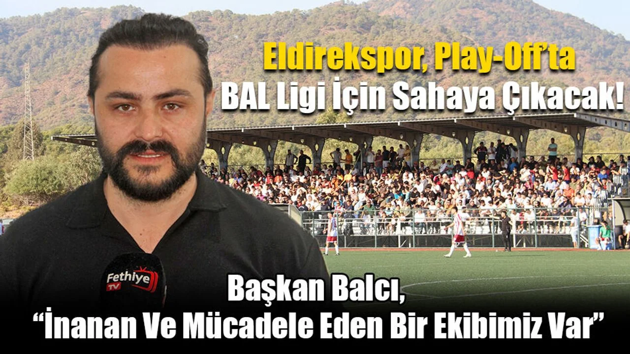 Eldirekspor, Play-Off’ta BAL Ligi İçin Sahaya Çıkacak!