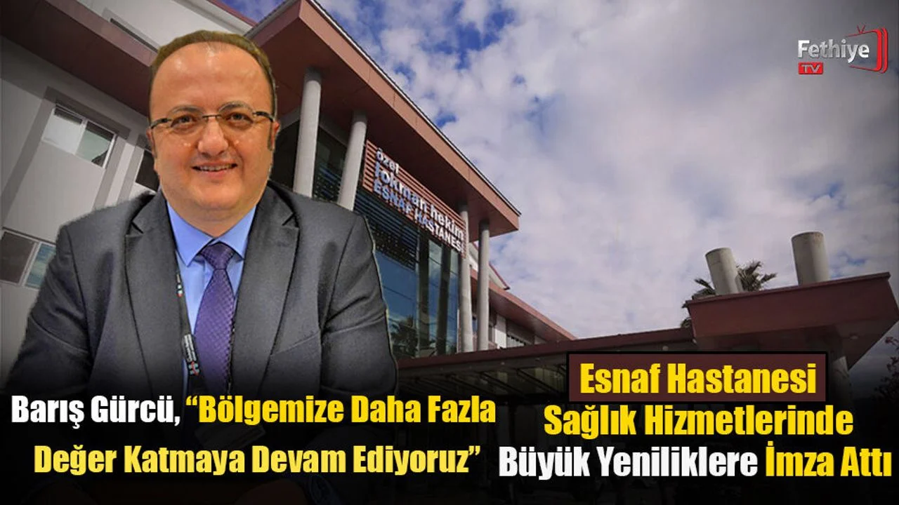 Esnaf Hastanesi Sağlık Hizmetlerinde Büyük Yeniliklere İmza Attı