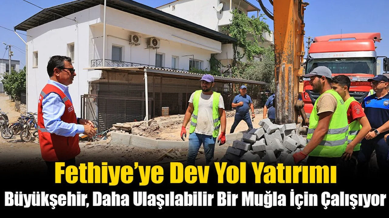 Büyükşehir, Daha Ulaşılabilir Bir Muğla İçin Çalışıyor