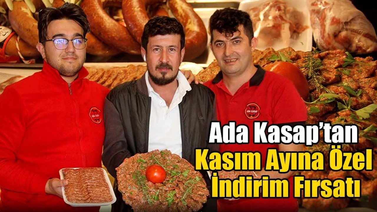 Ada Kasap’tan Kasım Ayına Özel İndirim Fırsatı