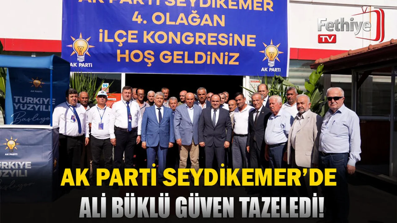 AK Parti Seydikemer’de olağan kongrede Ali Büklü Güven Tazeledi