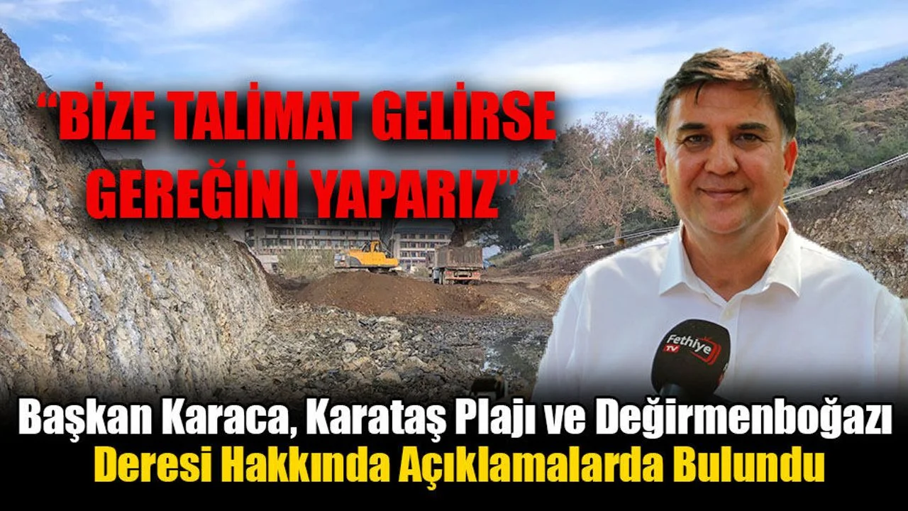 Başkan Karaca, Karataş Plajı ve Değirmenboğazı Deresi Hakkında Açıklamalarda Bulundu