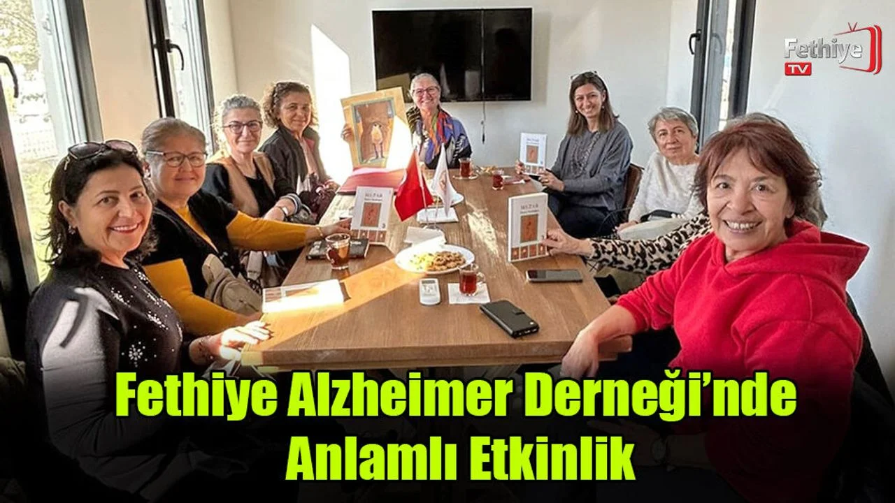 Fethiye Alzheimer Derneği’nde Anlamlı Etkinlik