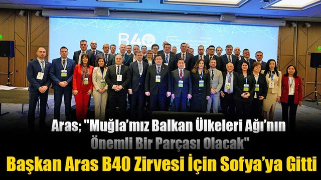 Başkan Aras B40 Zirvesi İçin Sofya’ya Gitti