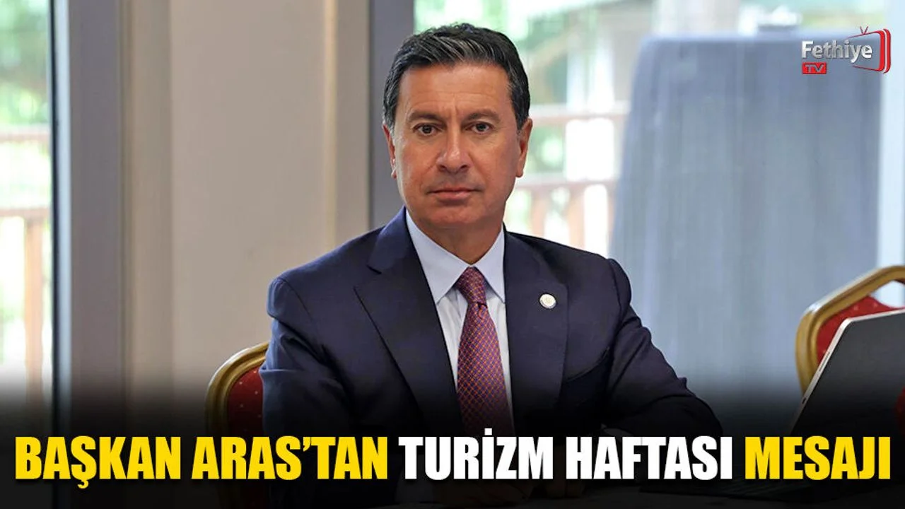 Başkan Aras’tan Turizm Haftası Mesajı