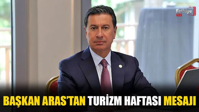 Başkan Aras’tan Turizm Haftası Mesajı