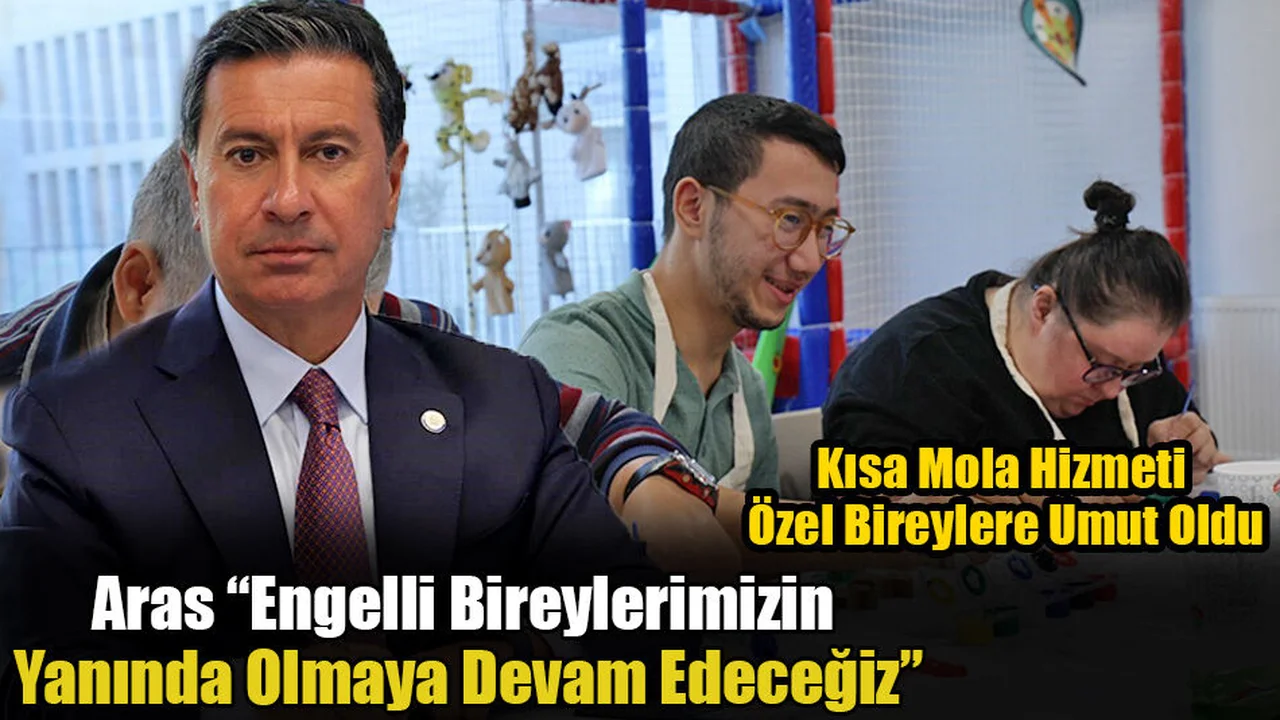 Büyükşehir’in Kısa Mola Hizmeti Özel Bireylere Umut Oldu