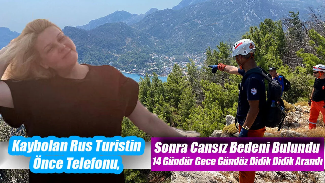Kaybolan Rus Turistin Önce Telefonu, Sonra Cansız Bedeni Bulundu