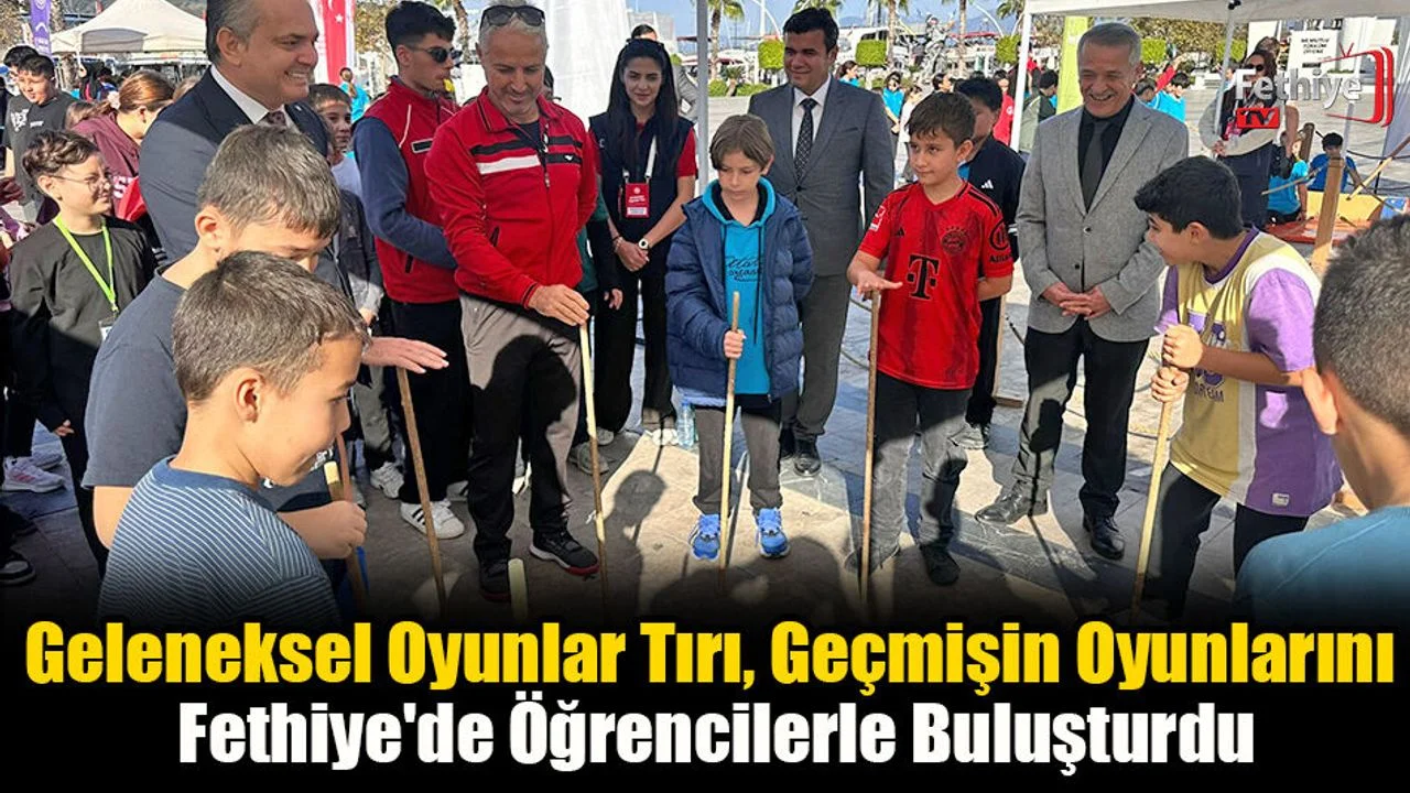Geleneksel Oyunlar Tırı, Geçmişin Oyunlarını Fethiye'de Öğrencilerle Buluşturdu