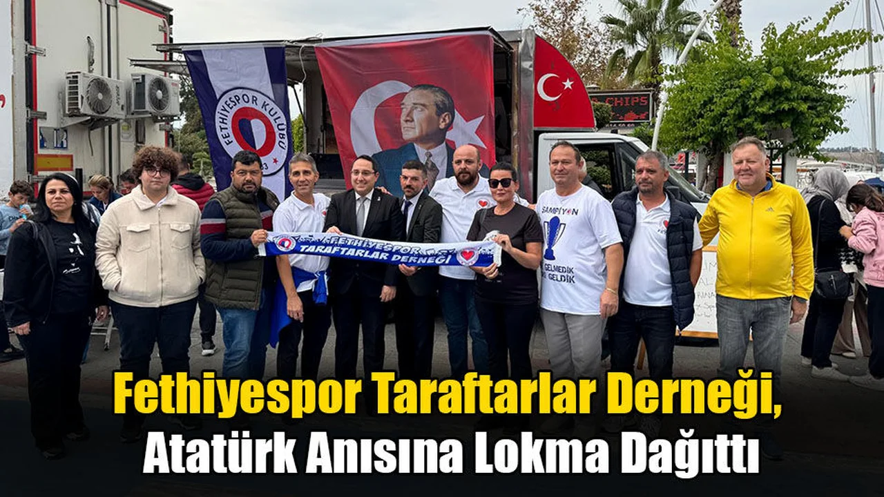 Fethiyespor Taraftarlar Derneği, Atatürk Anısına Lokma Dağıttı