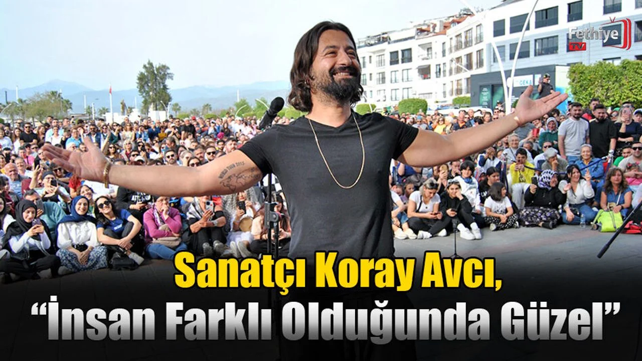 Sanatçı Koray Avcı, “İnsan Farklı Olduğunda Güzel”