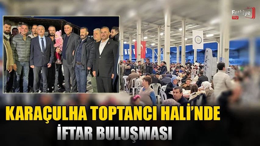 Karaçulha Toptancı Hali’nde İftar Buluşması