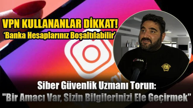 VPN Kullananlar Dikkat: ‘Banka Hesaplarınız Boşaltılabilir’