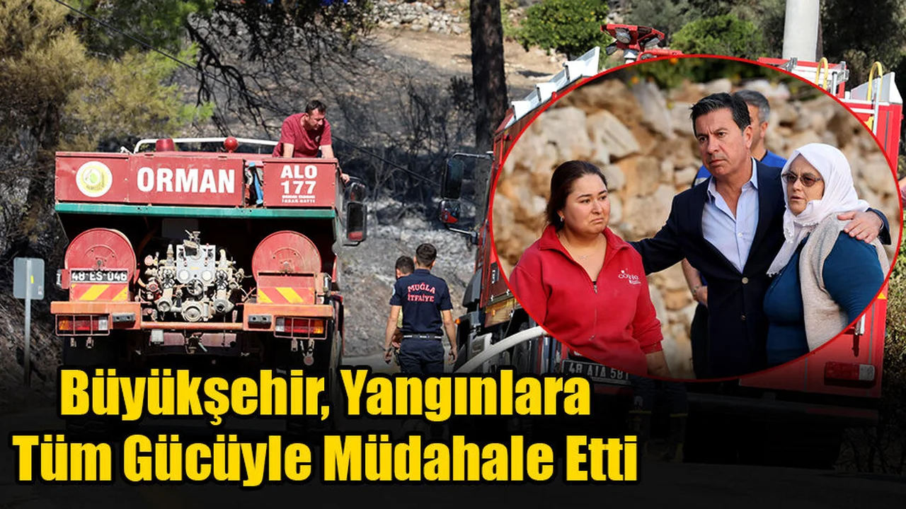Büyükşehir, Yangınlara Tüm Gücüyle Müdahale Etti