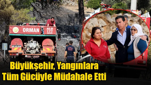 Büyükşehir, Yangınlara Tüm Gücüyle Müdahale Etti