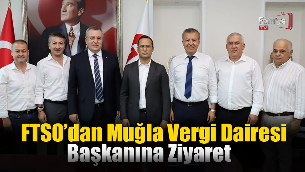 FTSO’dan Muğla Vergi Dairesi Başkanına Ziyaret