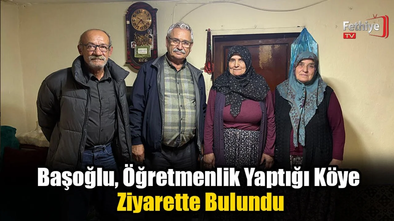 Başoğlu, Öğretmenlik Yaptığı Köye Ziyarette Bulundu