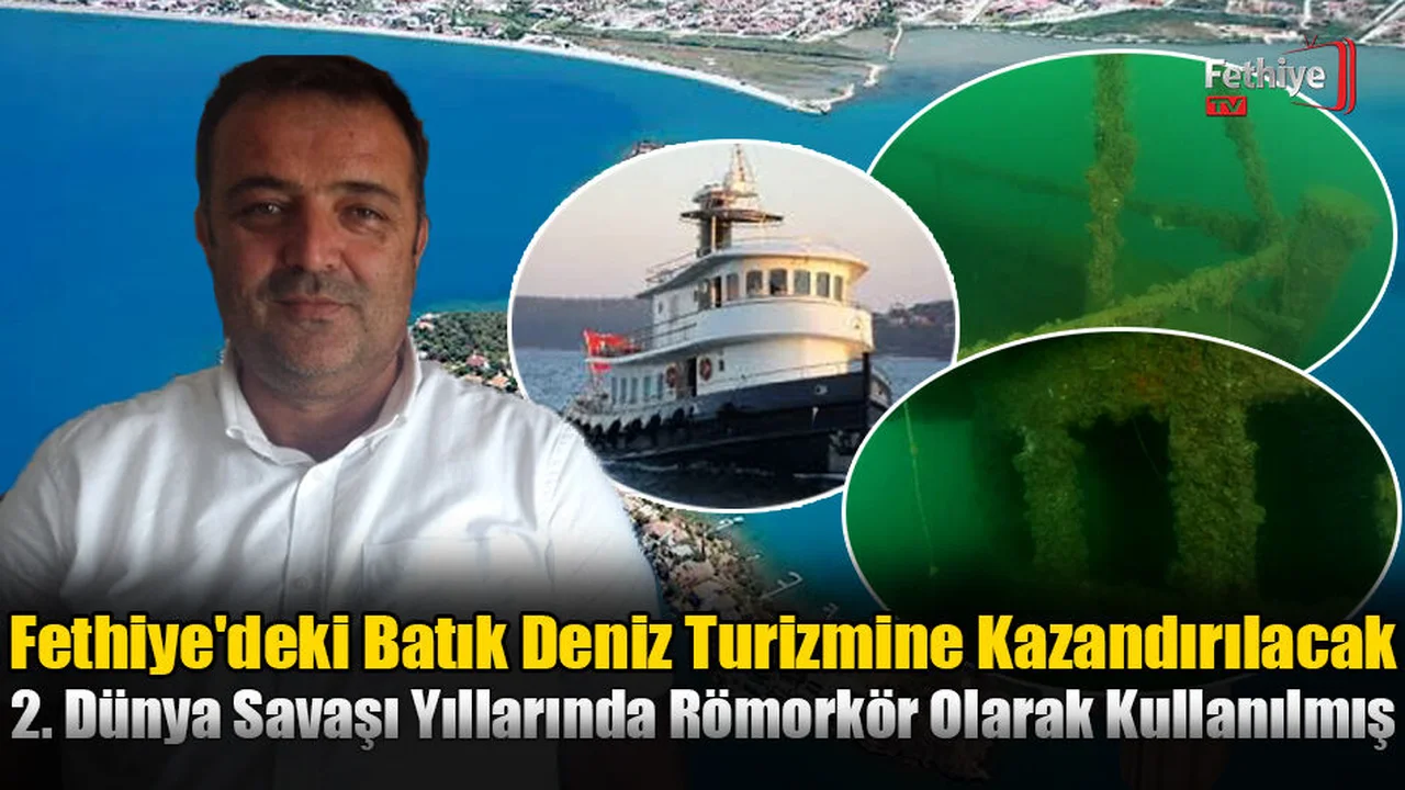 Fethiye'deki Batık Deniz Turizmine Kazandırılacak