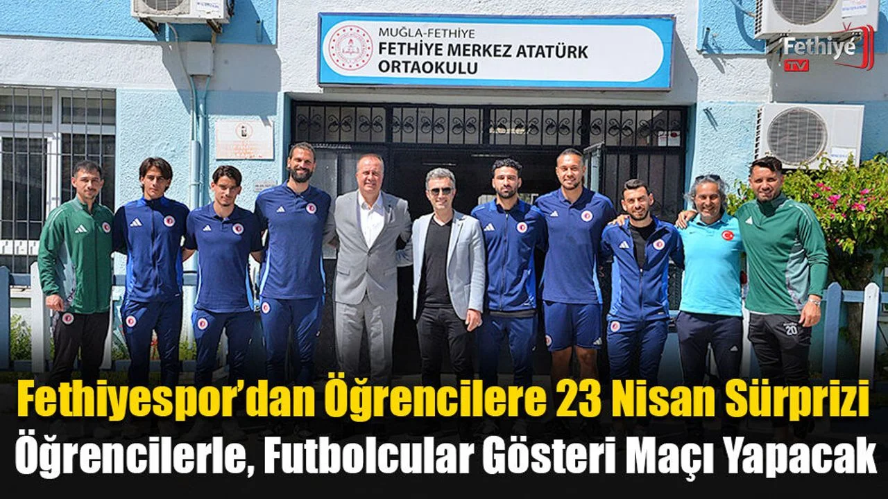 Fethiyespor’dan Öğrencilere 23 Nisan Sürprizi