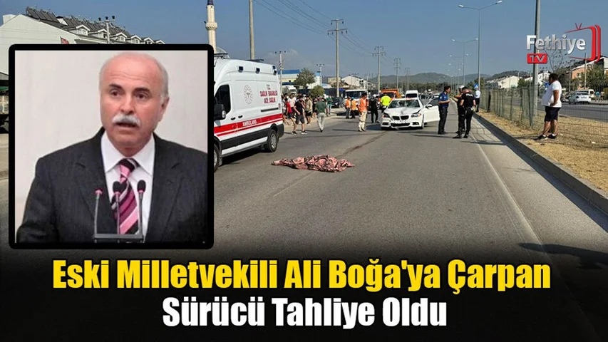 Eski Milletvekili Ali Boğa'ya Çarpan Sürücü Tahliye Oldu