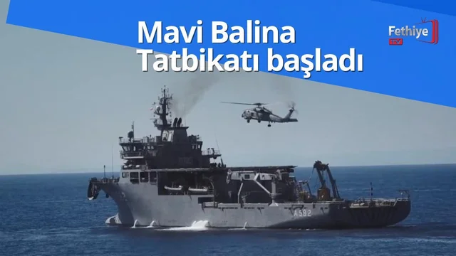 Mavi Balina Tatbikatı başladı