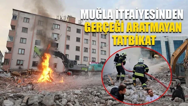 Muğla İtfaiyesinden Gerçeği Aratmayan Tatbikat