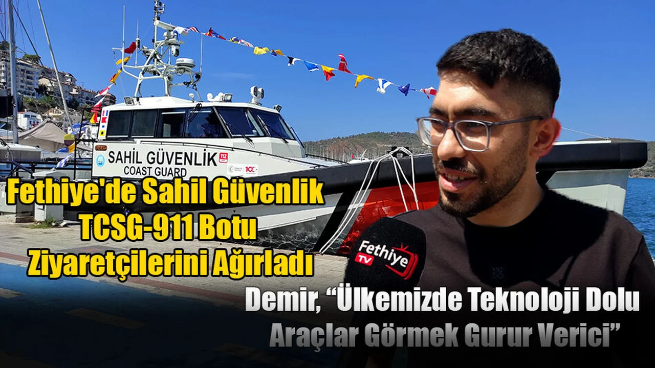 Fethiye'de Sahil Güvenlik TCSG-911 Botu Ziyaretçilerini Ağırladı