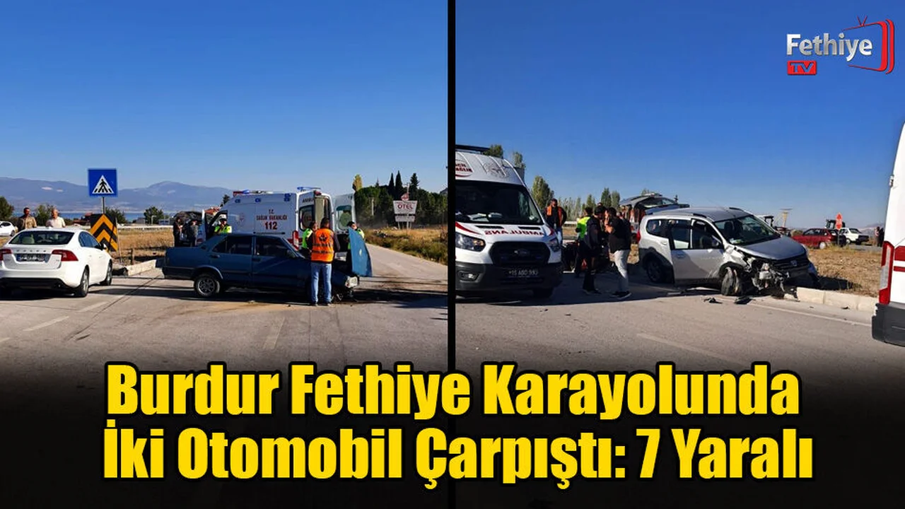 Burdur Fethiye Karayolunda İki Otomobil Çarpıştı 7 Yaralı