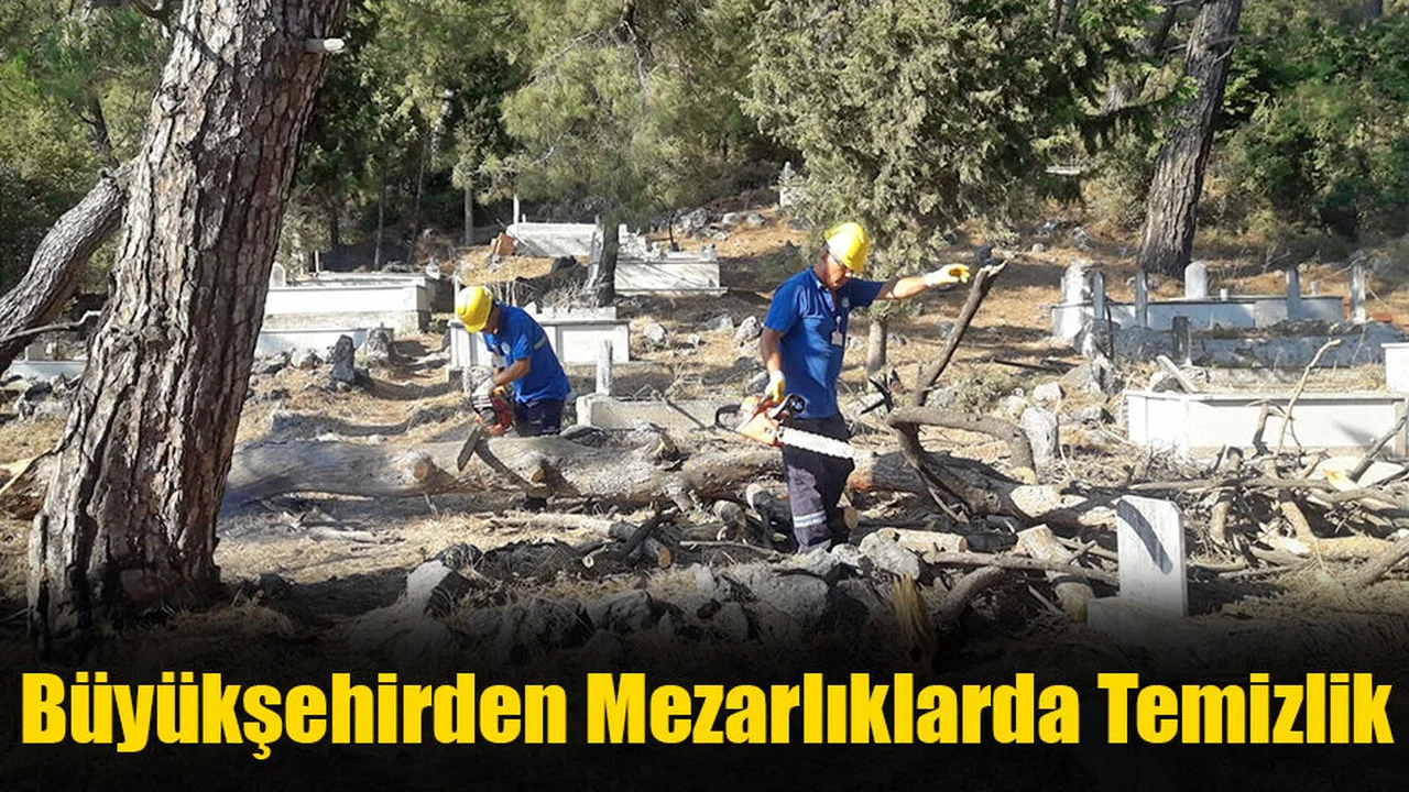 Büyükşehirden Mezarlıklarda Temizlik