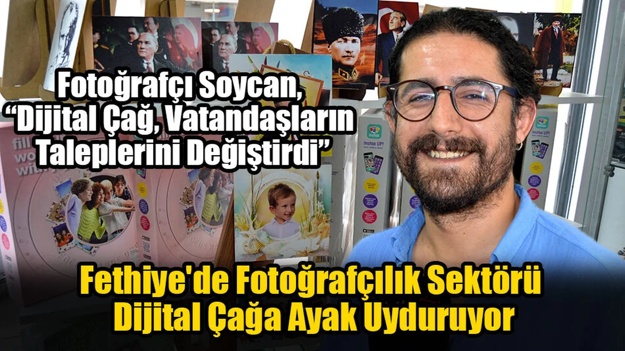 Fethiye'de Fotoğrafçılık Sektörü Dijital Çağa Ayak Uyduruyor