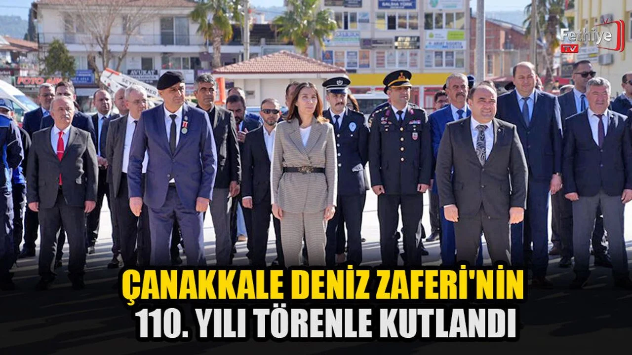 Çanakkale Deniz Zaferi'nin 110. Yılı Seydikemer'de Törenle Kutlandı