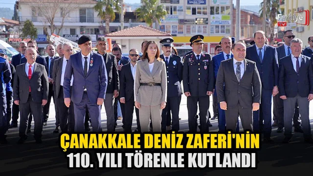 Çanakkale Deniz Zaferi'nin 110. Yılı Seydikemer'de Törenle Kutlandı