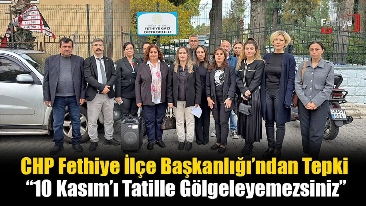 CHP Fethiye İlçe Başkanlığı’ndan Tepki