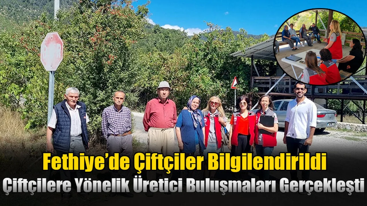 Fethiye'de Çiftçilere Yönelik Üretici Buluşmaları Gerçekleşti