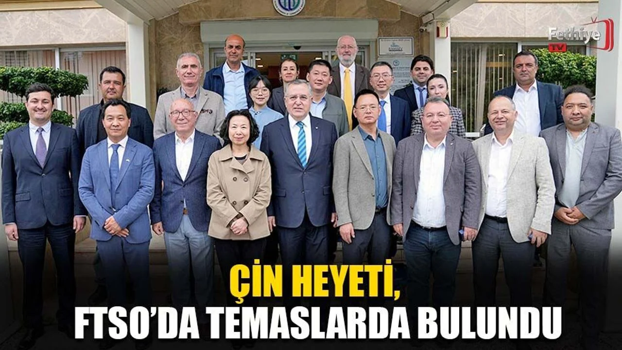 Çin Heyeti, FTSO’da Temaslarda Bulundu