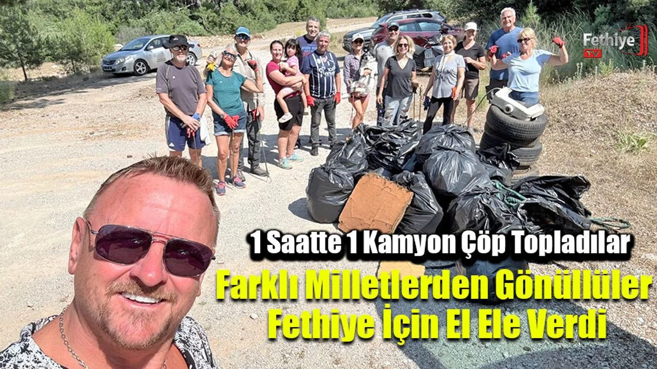 Farklı Milletlerden Gönüllüler Fethiye İçin El Ele Verdi