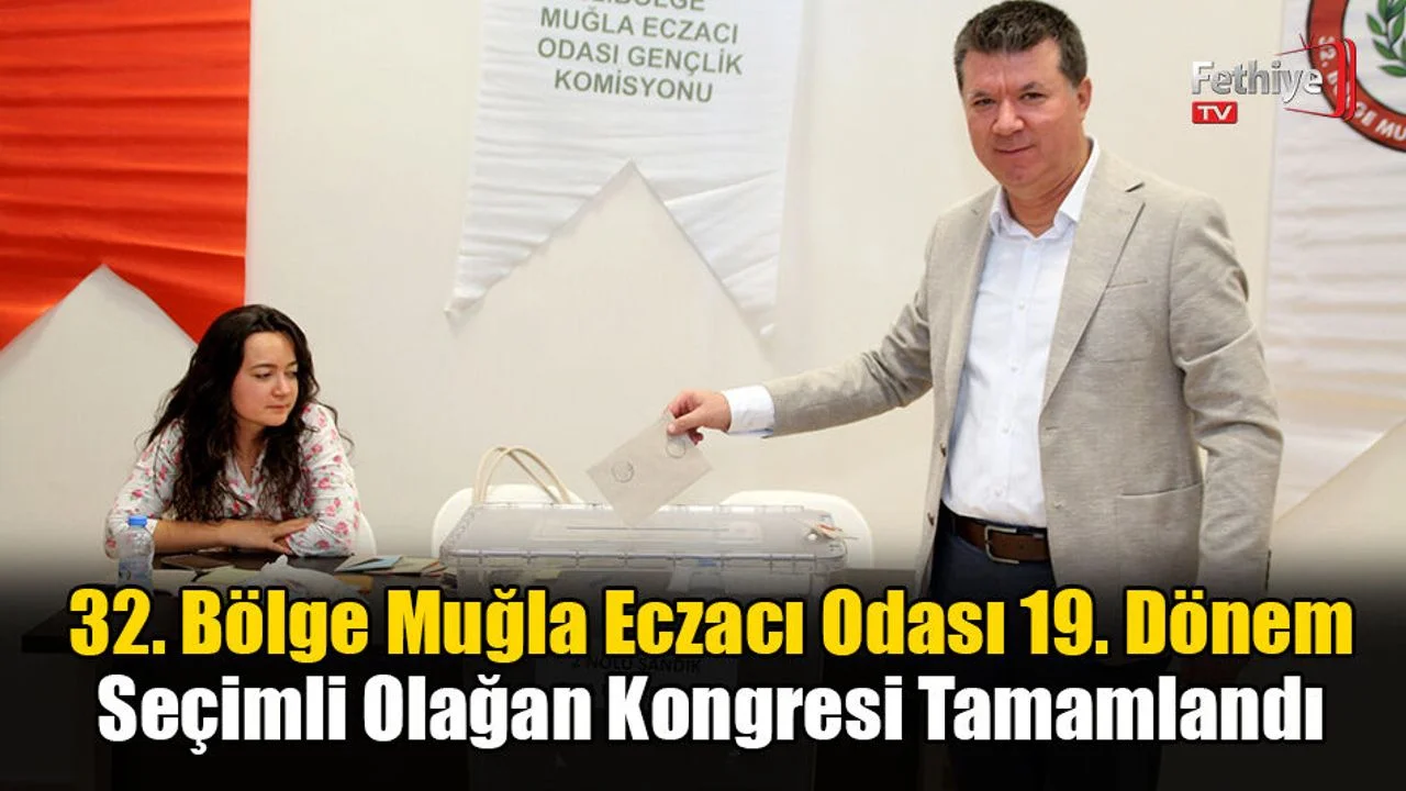 32. Bölge Muğla Eczacı Odası 19. Dönem Seçimli Olağan Kongresi Tamamlandı
