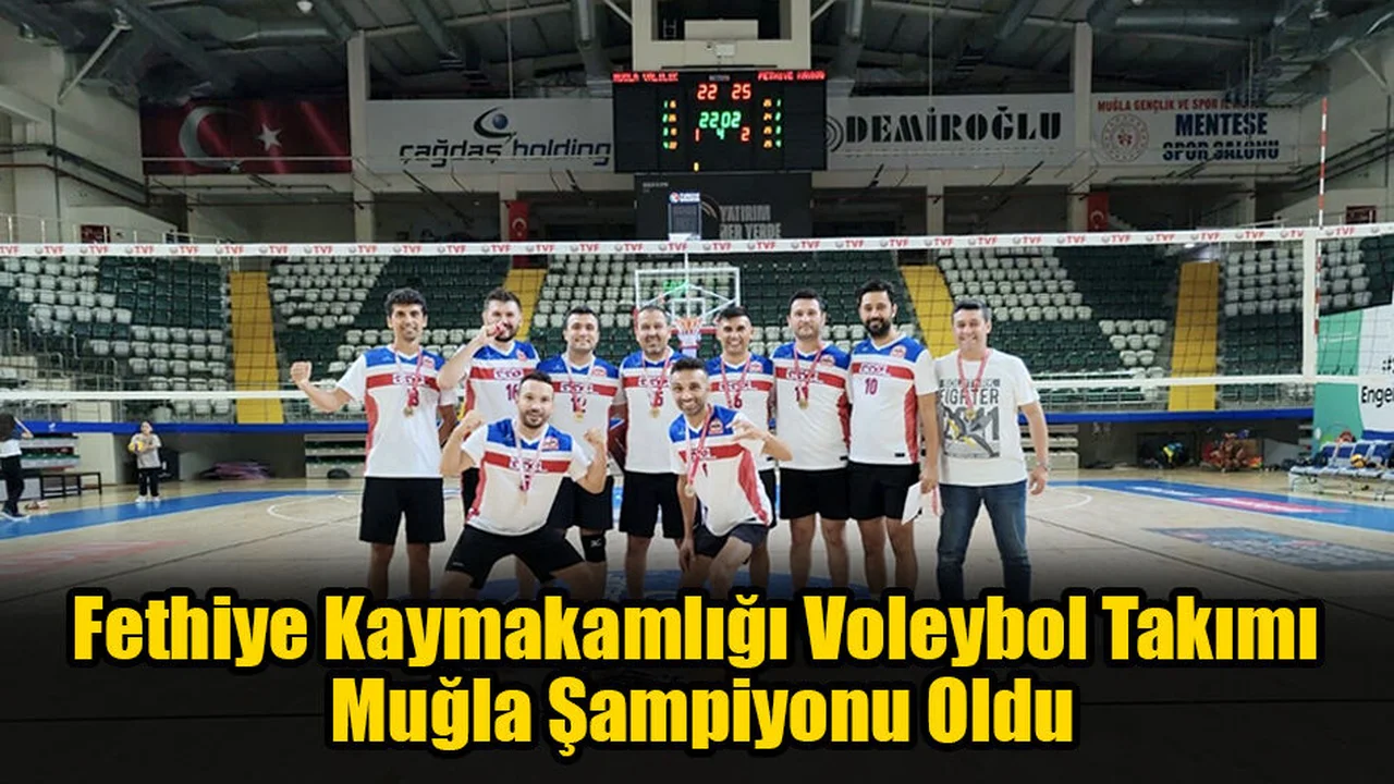 Fethiye Kaymakamlığı Voleybol Takımı Muğla Şampiyonu Oldu