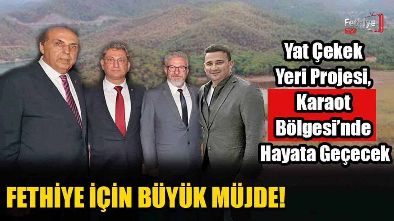 Fethiye için Büyük Müjde!