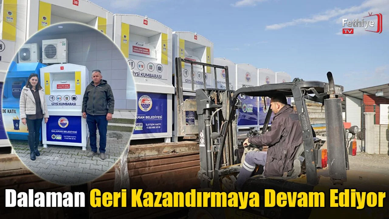 Dalaman Geri Kazandırmaya Devam Ediyor