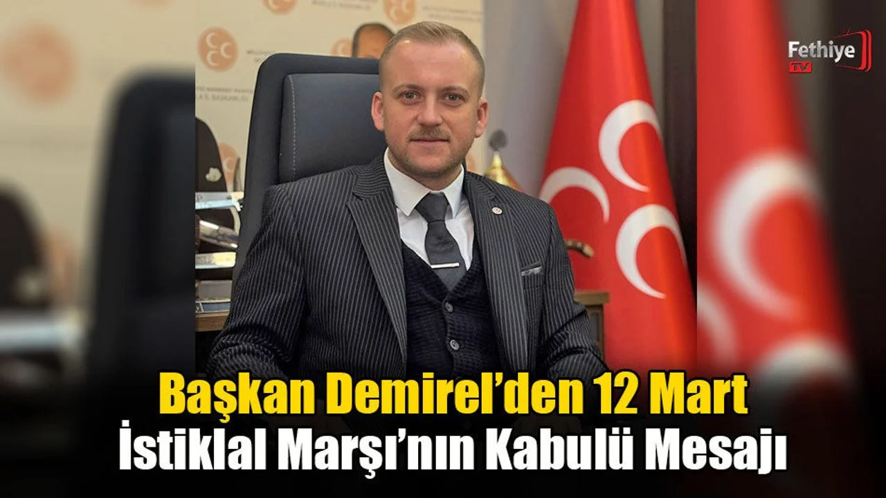 Başkan Demirel’den 12 Mart İstiklal Marşı’nın Kabulü Mesajı