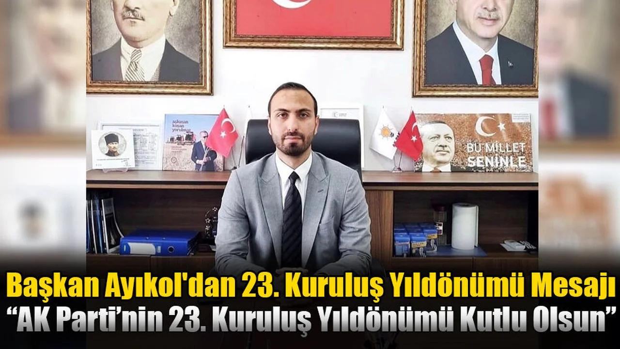 Başkan Ayıkol'dan 23. Kuruluş Yıldönümü Mesajı