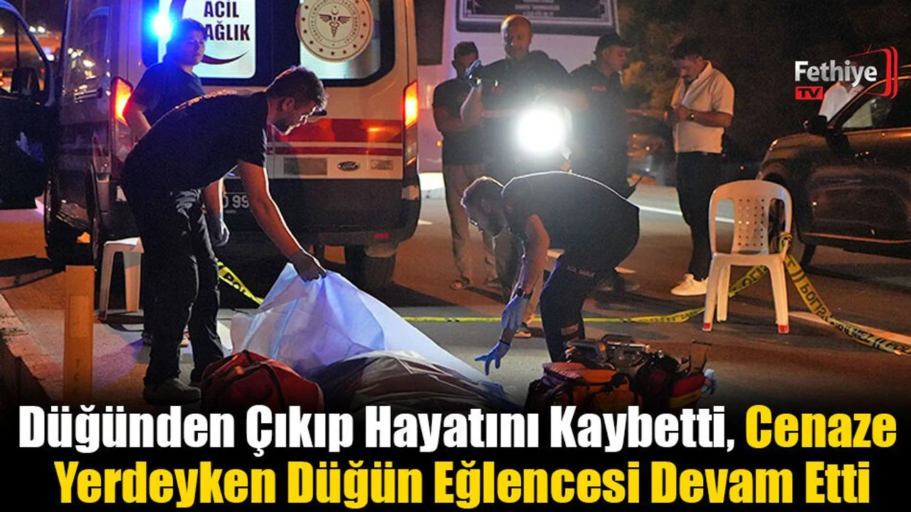 Düğünden Çıkıp Hayatını Kaybetti, Cenaze Yerdeyken Düğün Eğlencesi Devam Etti
