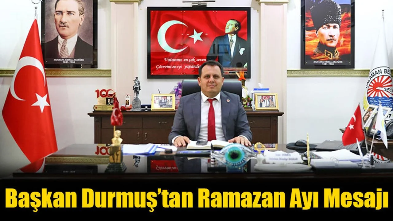 Başkan Durmuş’tan Ramazan Ayı Mesajı
