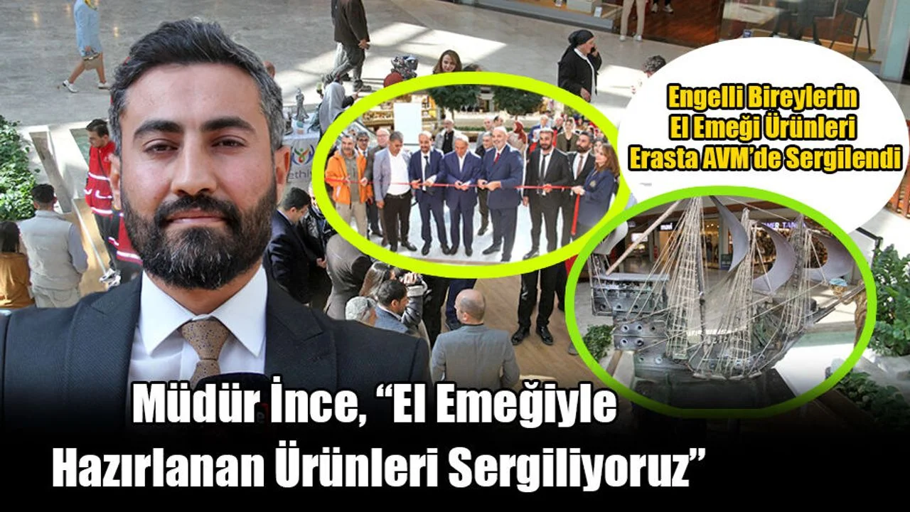 Engelli Bireylerin El Emeği Ürünleri Erasta AVM’de Sergilendi