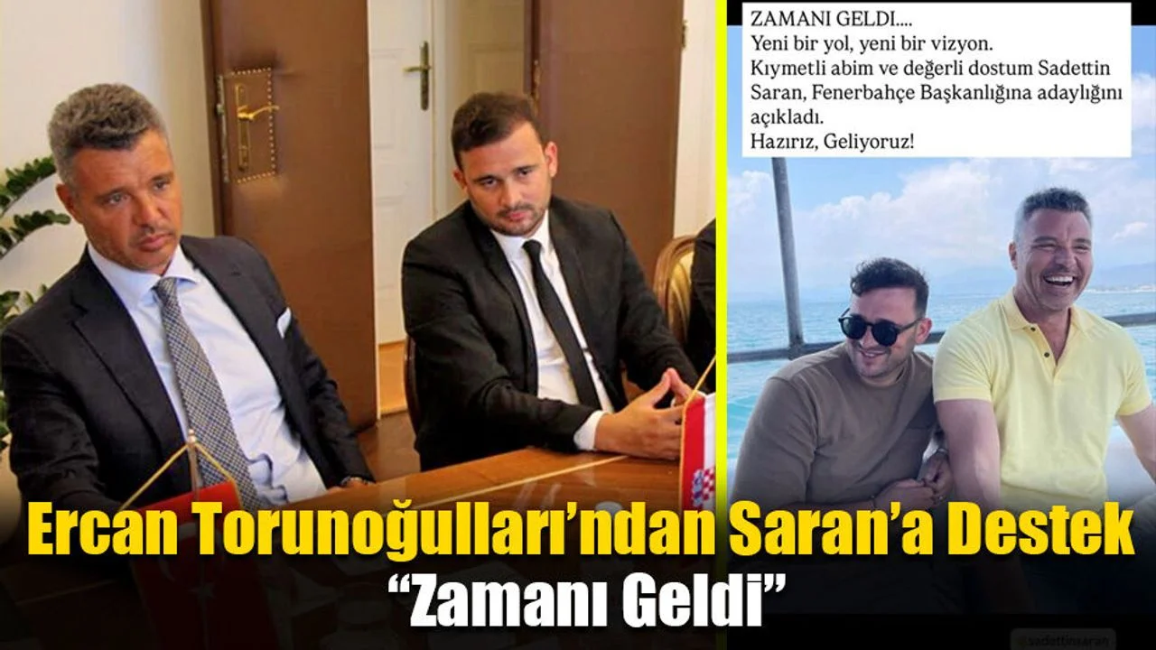 Ercan Torunoğulları’ndan Saran’a Destek