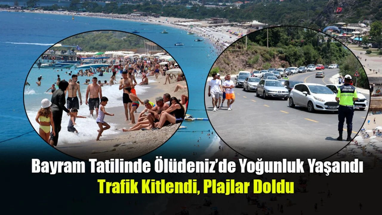 Bayram Tatilinde Ölüdeniz’de Yoğunluk Yaşandı