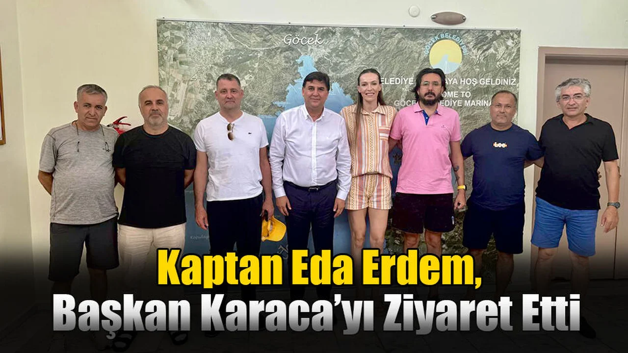 Kaptan Eda Erdem, Başkan Karaca’yı Ziyaret Etti